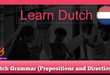 Dutch Grammar (Prepositions and Directions)