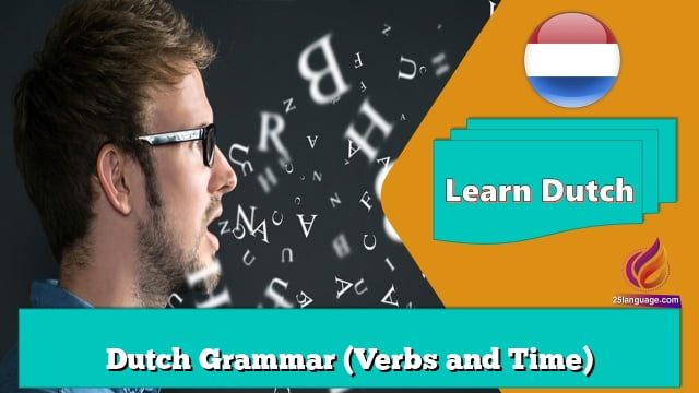Dutch Grammar (Verbs and Time)