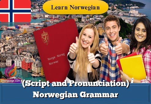 (Script and Pronunciation) Norwegian Grammar