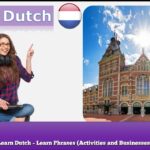 Learn Dutch – Learn Phrases (Activities and Businesses)