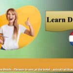 Learn Dutch – Phrases to use (at the hotel – arrival) with audio