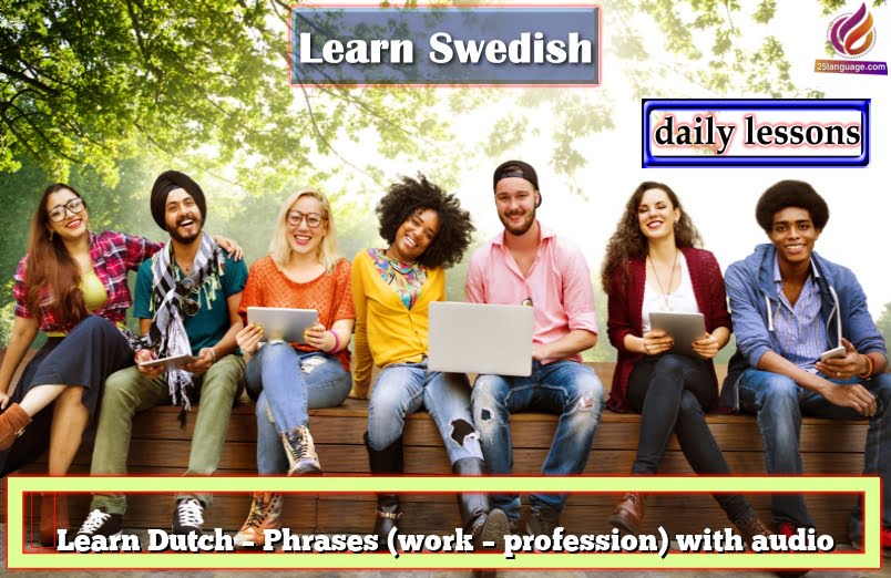 Learn Dutch – Phrases (work – profession) with audio