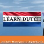 Learn Dutch – Phrases you use in (shops) with audio
