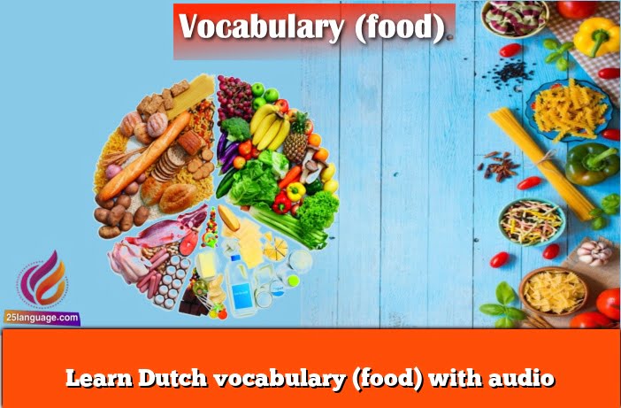 Learn Dutch vocabulary (food) with audio