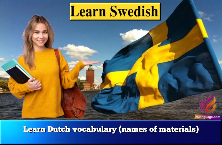 Learn Dutch vocabulary (names of materials)