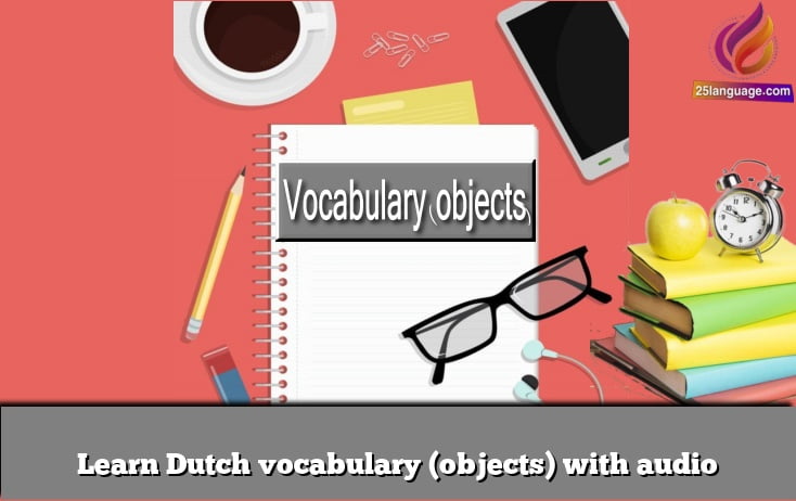 Learn Dutch vocabulary (objects) with audio