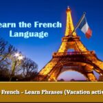 Learn French – Learn Phrases (Vacation activities)