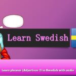 Learn phrases (Adjectives 3) in Swedish with audio