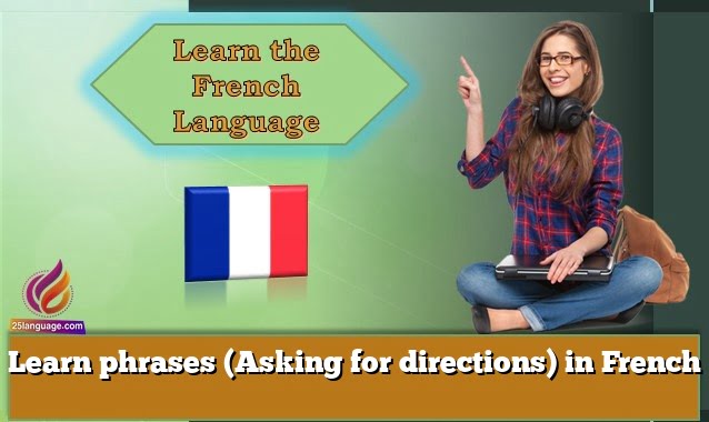 Learn phrases (Asking for directions) in French