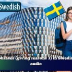 Learn phrases (giving reasons 3) in Swedish with audio