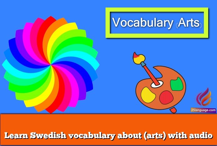 Learn Swedish vocabulary about (arts) with audio