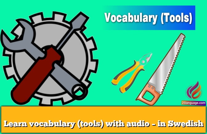Learn vocabulary (tools) with audio – in Swedish