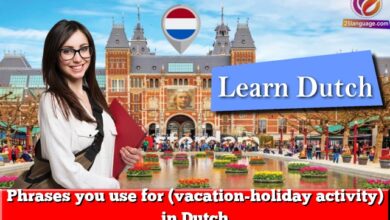 Phrases you use for (vacation-holiday activity) in Dutch