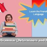 FrenchGrammar (Determiners and People)