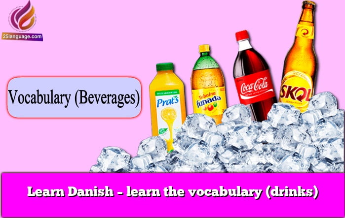 Learn Danish – learn the vocabulary (drinks)