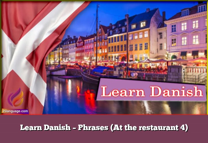 Learn Danish – Phrases (At the restaurant 4)