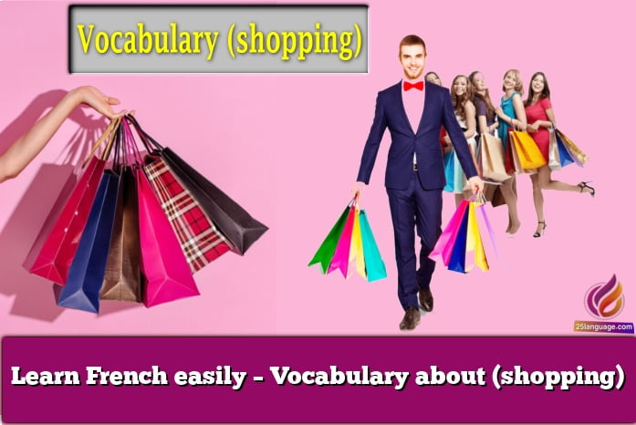 Learn French easily – Vocabulary about (shopping)
