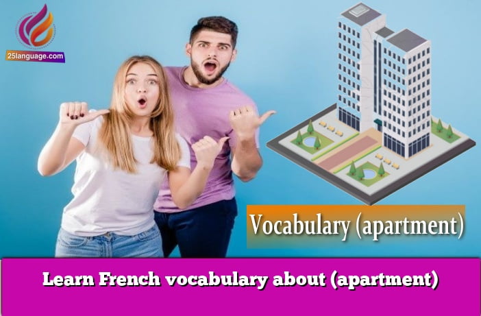 Learn French vocabulary about (apartment)
