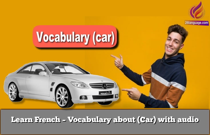 Learn French – Vocabulary about (Car) with audio