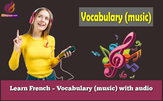 Learn French – Vocabulary (music) with audio
