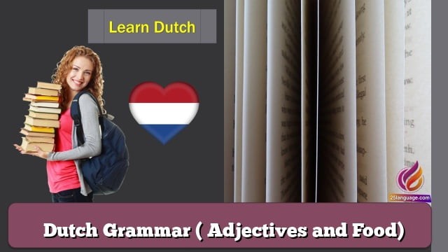 Dutch Grammar ( Adjectives and Food)