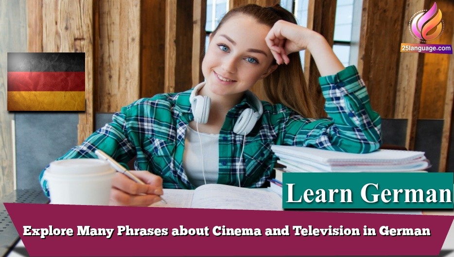 Explore Many Phrases about Cinema and Television in German