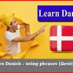 Learn Danish – using phrases (Genitive)