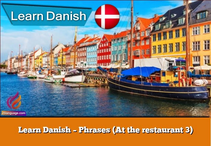 Learn Danish – Phrases (At the restaurant 3)