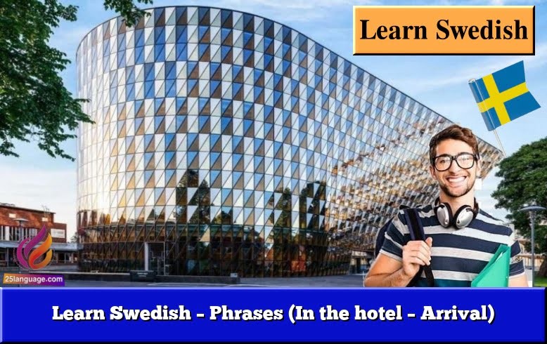 Learn Swedish – Phrases (In the hotel - Arrival)