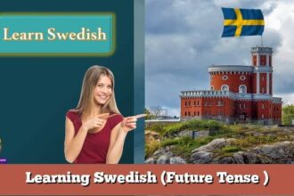 Learning Swedish  (Future Tense )
