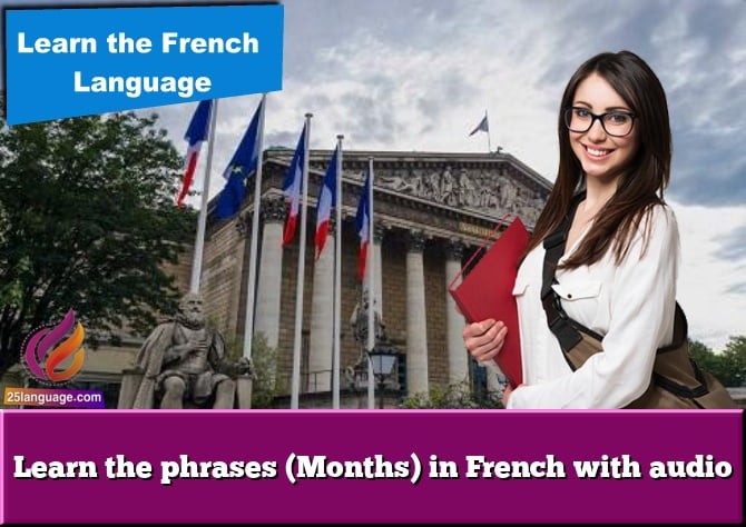 Learn the phrases (Months) in French with audio