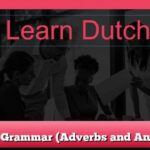 Dutch Grammar (Adverbs and Animals)