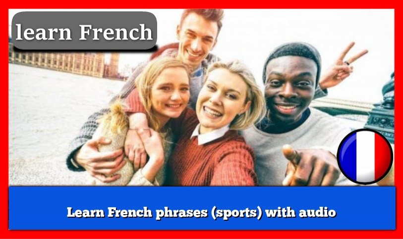 Learn French phrases (sports) with audio