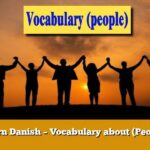 Learn Danish – Vocabulary about (People)