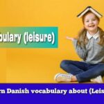 Learn Danish vocabulary about (Leisure)
