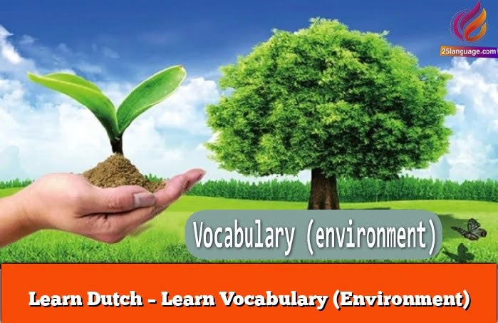 Learn Dutch – Learn Vocabulary (Environment)