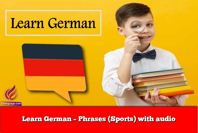 Learn German – Phrases (Sports) with audio