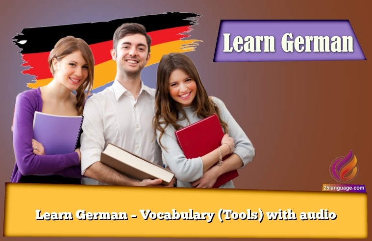 Learn German – Vocabulary (Tools) with audio