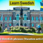 Learn Swedish phrases (Vacation activities)