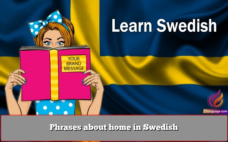 Phrases about home in Swedish