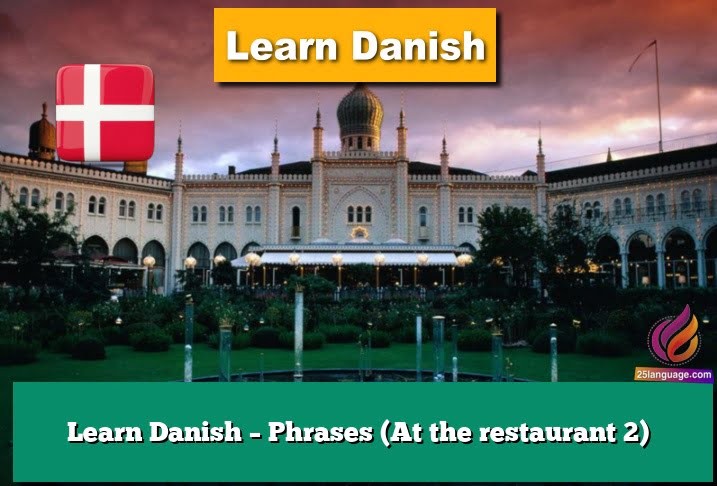 Learn Danish – Phrases (At the restaurant 2)