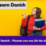 Learn Danish – Phrases you use (At the airport)