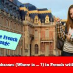 Learn phrases (Where is … ?) in French with audio