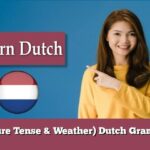 (Future Tense & Weather) Dutch Grammar