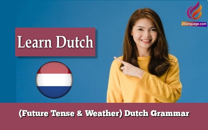 (Future Tense & Weather) Dutch Grammar