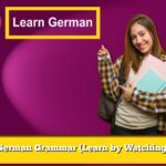 German Grammar (Learn by Watching)