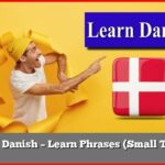 Learn Danish – Learn Phrases (Small Talk 1)