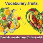 Learn Danish vocabulary (fruits) with audio