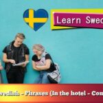 Learn Swedish – Phrases (In the hotel – Complaints)