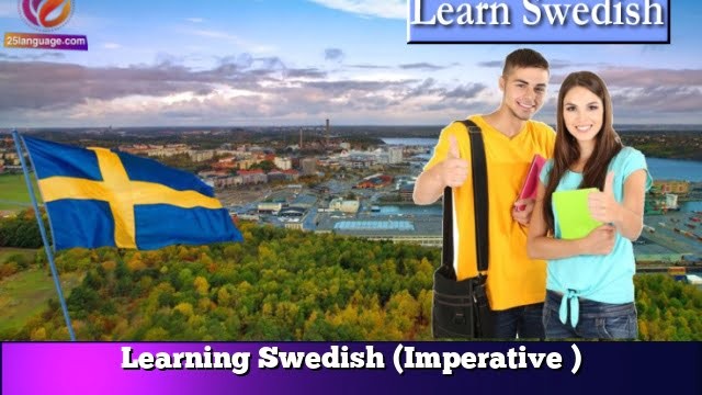 Learning Swedish  (Imperative )